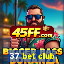 37 bet club